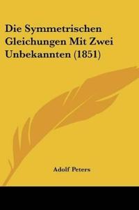 Peters, A: Symmetrischen Gleichungen Mit Zwei Unbekannten (1