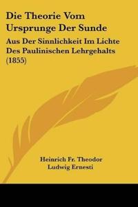 Ernesti, H: Theorie Vom Ursprunge Der Sunde