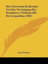 Reinkens, J: Universitat Zu Breslau Von Der Vereinigung Der