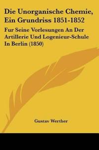 Werther, G: Unorganische Chemie, Ein Grundriss 1851-1852