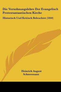 Schneemann, H: Versohnungslehre Der Evangelisch Protestantan