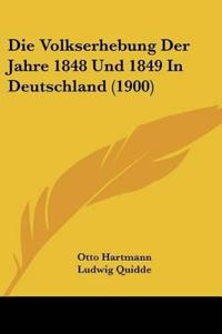 Hartmann, O: Volkserhebung Der Jahre 1848 Und 1849 In Deutsc
