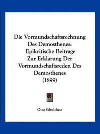 Schulthess, O: Vormundschaftsrechnung Des Demosthenes