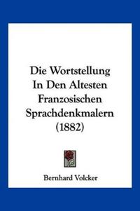Volcker, B: Wortstellung In Den Altesten Franzosischen Sprac