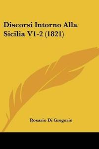 Discorsi Intorno Alla Sicilia V1-2 (1821)