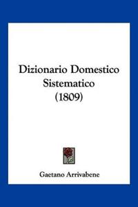 Dizionario Domestico Sistematico (1809)