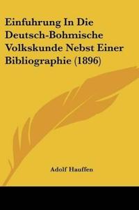 Hauffen, A: Einfuhrung In Die Deutsch-Bohmische Volkskunde N