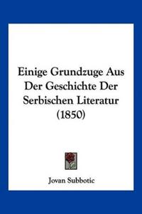 Subbotic, J: Einige Grundzuge Aus Der Geschichte Der Serbisc