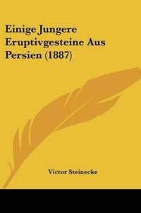 Steinecke, V: Einige Jungere Eruptivgesteine Aus Persien (18