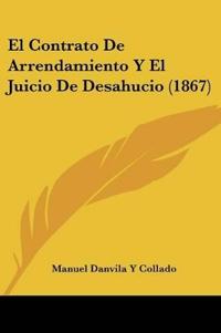 El Contrato De Arrendamiento Y El Juicio De Desahucio (1867)