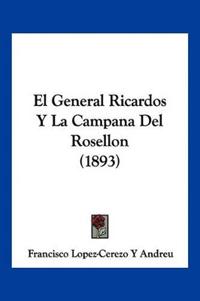 El General Ricardos Y La Campana Del Rosellon (1893)