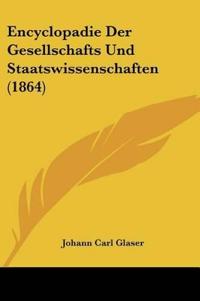 Glaser, J: Encyclopadie Der Gesellschafts Und Staatswissensc