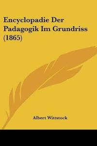 Wittstock, A: Encyclopadie Der Padagogik Im Grundriss (1865)