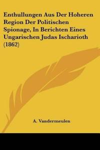 Enthullungen Aus Der Hoheren Region Der Politischen Spionage