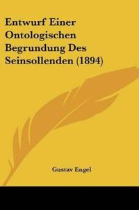 Engel, G: Entwurf Einer Ontologischen Begrundung Des Seinsol