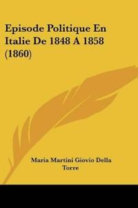 Episode Politique En Italie De 1848 A 1858 (1860)