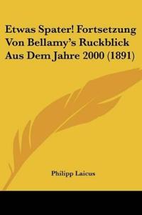Laicus, P: Etwas Spater! Fortsetzung Von Bellamy's Ruckblick