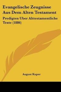 Kuper, A: Evangelische Zeugnisse Aus Dem Alten Testament