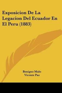Exposicion De La Legacion Del Ecuador En El Peru (1883)
