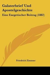 Zimmer, F: Galaterbrief Und Apostelgeschichte