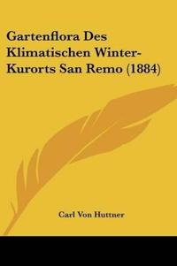 Huttner, C: Gartenflora Des Klimatischen Winter-Kurorts San