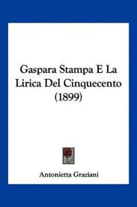 Gaspara Stampa E La Lirica Del Cinquecento (1899)