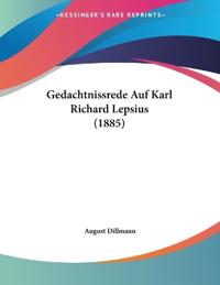 Dillmann, A: Gedachtnissrede Auf Karl Richard Lepsius (1885)