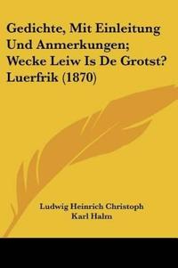 Christoph, L: Gedichte, Mit Einleitung Und Anmerkungen; Weck