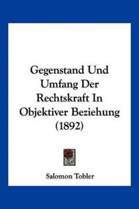 Tobler, S: Gegenstand Und Umfang Der Rechtskraft In Objektiv