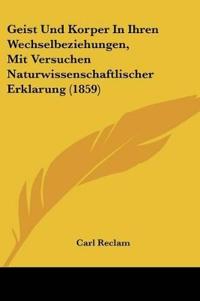 Reclam, C: Geist Und Korper In Ihren Wechselbeziehungen, Mit