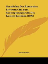 Schanz, M: Geschichte Der Romischen Litteratur Bis Zum Geset
