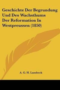 Lambeck, A: Geschichte Der Begrundung Und Des Wachsthums Der