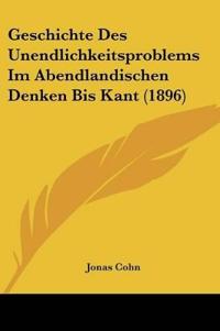 Cohn, J: Geschichte Des Unendlichkeitsproblems Im Abendlandi