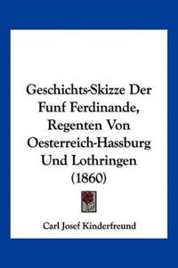 Kinderfreund, C: Geschichts-Skizze Der Funf Ferdinande, Rege