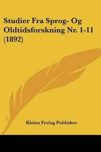 Studier Fra Sprog- Og Oldtidsforskning Nr. 1-11 (1892)