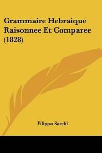 Grammaire Hebraique Raisonnee Et Comparee (1828)