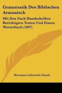 Strack, H: Grammatik Des Biblischen Aramaisch