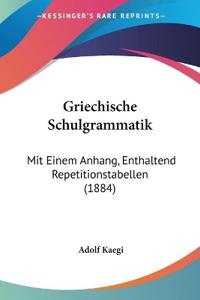 Kaegi, A: Griechische Schulgrammatik