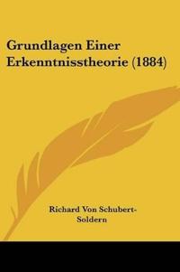 Schubert-Soldern, R: Grundlagen Einer Erkenntnisstheorie (18
