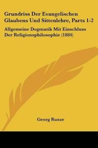 Runze, G: Grundriss Der Evangelischen Glaubens Und Sittenleh