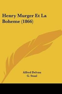Henry Murger Et La Boheme (1866)
