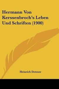 Detmer, H: Hermann Von Kerssenbroch's Leben Und Schriften (1