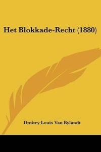 Bylandt, D: Het Blokkade-Recht (1880)