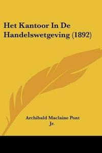 Het Kantoor In De Handelswetgeving (1892)