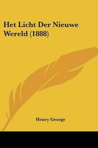 George, H: Het Licht Der Nieuwe Wereld (1888)