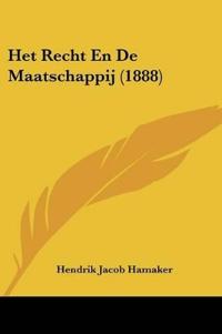 Het Recht En De Maatschappij (1888)