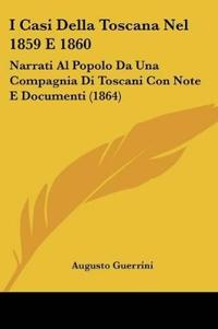 I Casi Della Toscana Nel 1859 E 1860