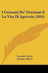 I Costumi De' Germani E La Vita Di Agricola (1814)