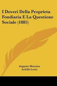 I Doveri Della Proprieta Fondiaria E La Questione Sociale (1885)