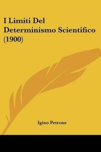 I Limiti Del Determinismo Scientifico (1900)